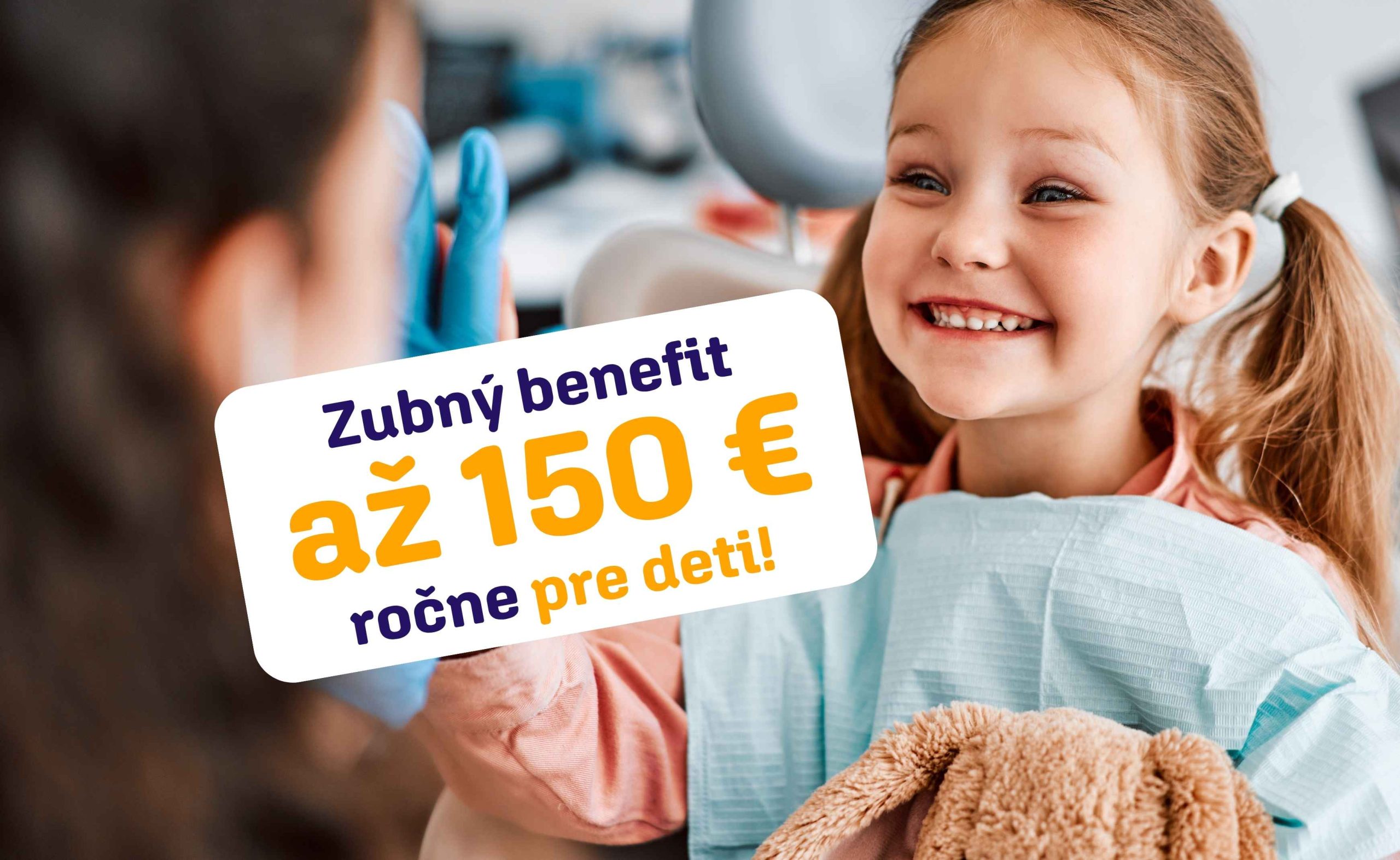 Zubný benefit 150 € pre všetkých detských pacientov