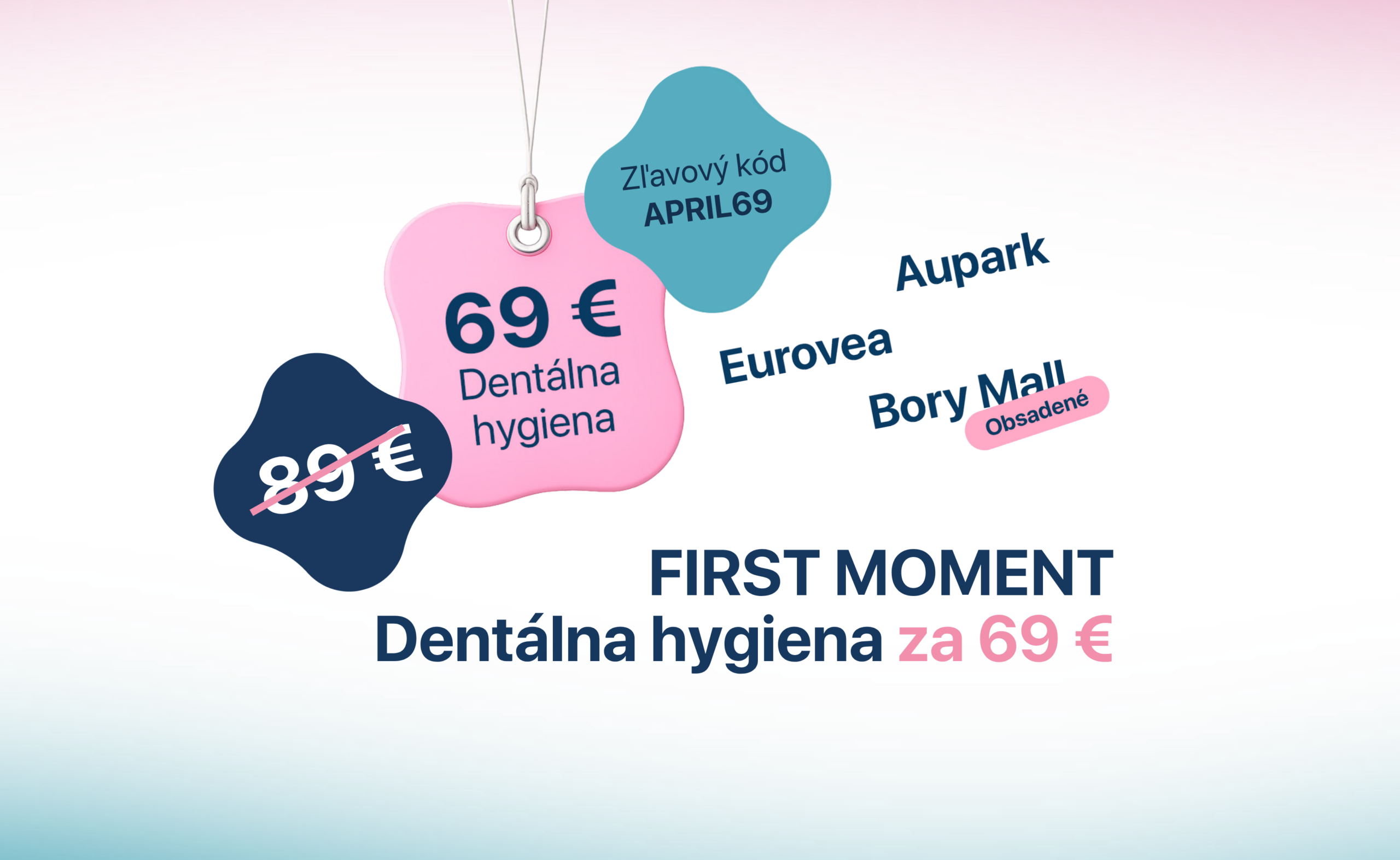FIRST MOMENT: Dentálna hygiena za 69 €