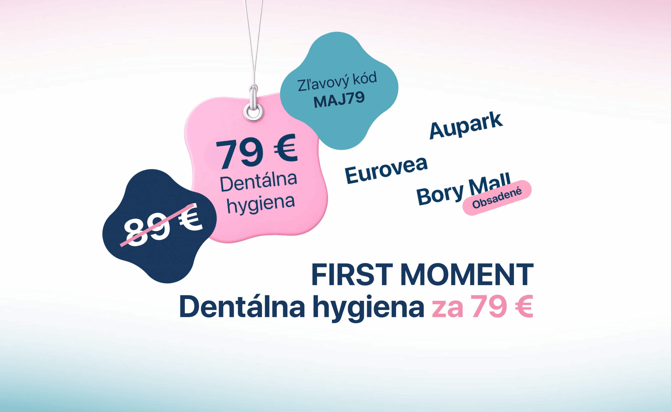 FIRST MOMENT: Dentálna hygiena v máji za 79 €